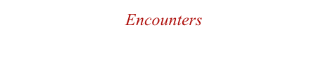 Encounters
Gallery Three